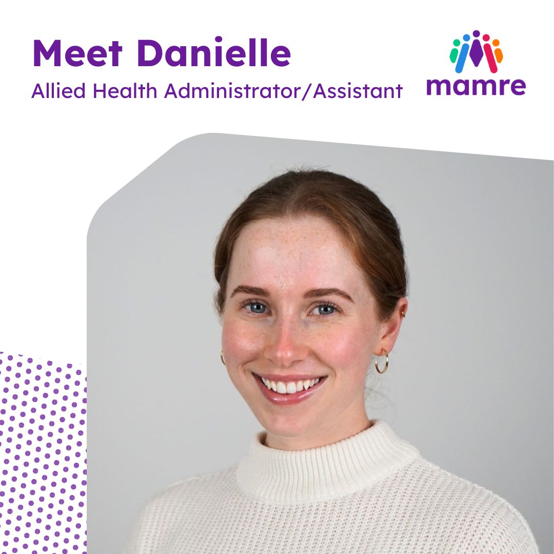 Danielle smiling. Text in top left reads Meet Danielle Allied Health Administrator/Assistant. Mamre logo in top right.